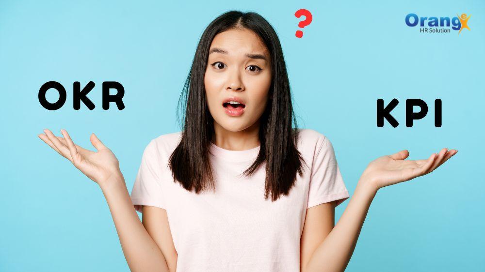 Apa Perbedaan OKR dan KPI dalam Penilaian Kinerja?